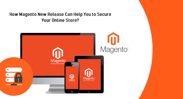 How Magento New Release Can Help You to Secure Your Online Store