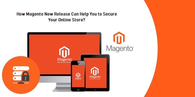 How Magento New Release Can Help You to Secure Your Online Store