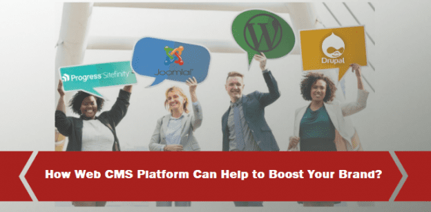 How Your Web CMS Platform Can Help to Boost Your Company Brand
