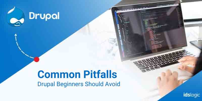 Pitfalls Drupal Beginners Should Avoid