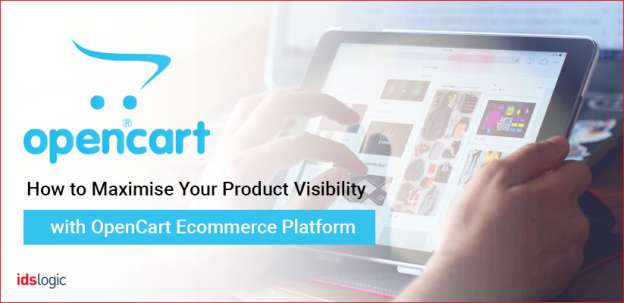 How to Maximise Your Product Visibility with OpenCart Ecommerce Platform