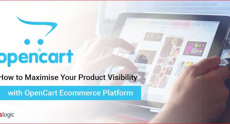 How to Maximise Your Product Visibility with OpenCart Ecommerce Platform