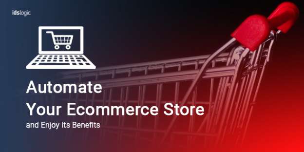 Areas Where You Can Automate Your Ecommerce Store and Enjoy Its Benefits