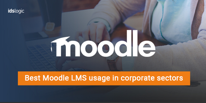 Best Moodle LMS Usage in Corporate Sectors