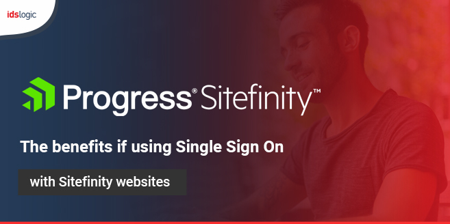 The Benefits if Using Single Sign On with Sitefinity Websites