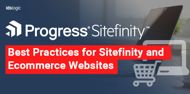 Best Practices for Sitefinity and Ecommerce Websites
