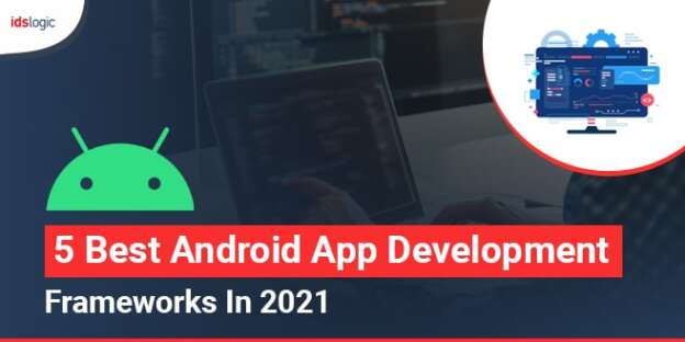 Android App Development Frameworks