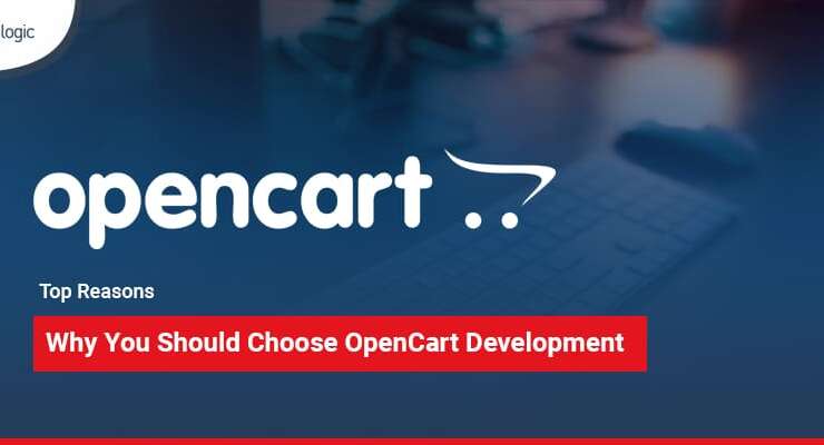 Top-Reasons-Why-You Should Choose OpenCart Development