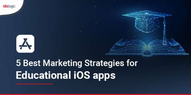 5 Best Marketing Strategies for Educational iOS apps