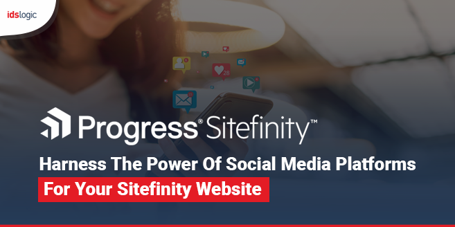 Harness the Power of Social Media Platforms for Your Sitefinity Website