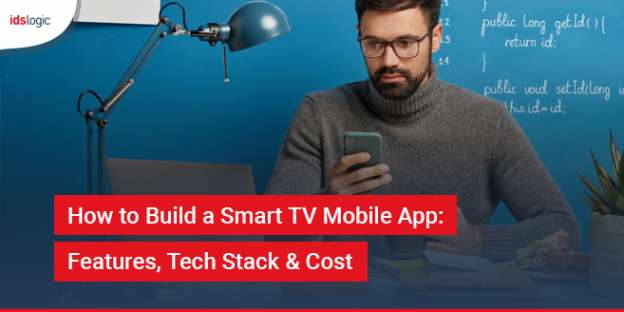 How to Build a Smart TV Mobile App