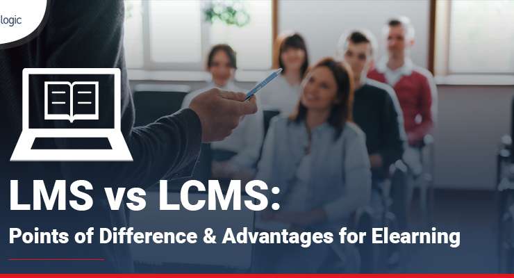 LMS vs LCMS Points of Difference & Advantages for ELearning