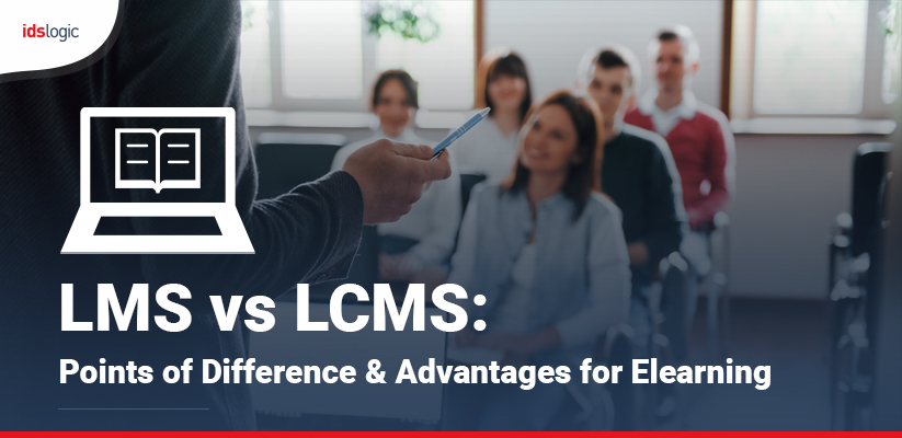 LMS vs LCMS Points of Difference & Advantages for ELearning