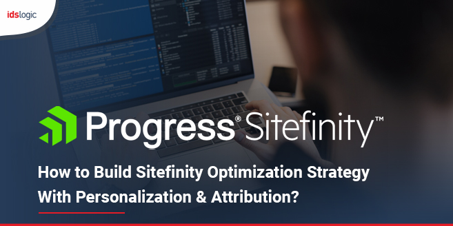 How to Build Sitefinity Optimization Strategy with Personalization Attribution
