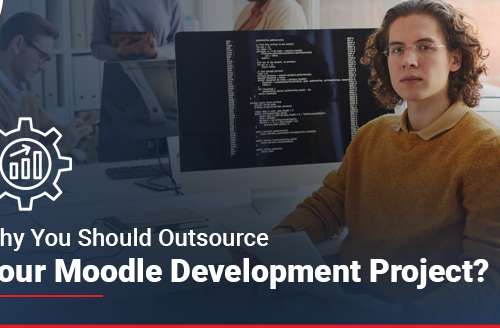 Why You Should Outsource Your Moodle Development Project