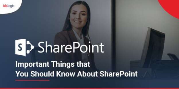 Important Things that You Should Know About SharePoint