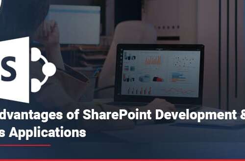 Advantages of SharePoint Development & Its Applications
