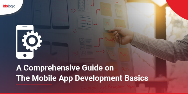 A Comprehensive Guide on the Mobile App Development Basics