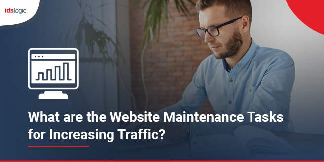 What are the Website Maintenance Tasks for Increasing Traffic