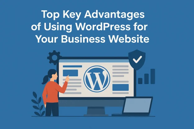 Top Key Advantages of Using WordPress