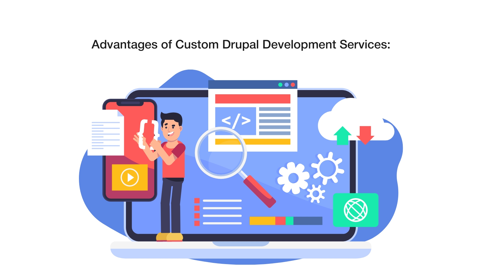 Advantages of Custom Drupal Development Services