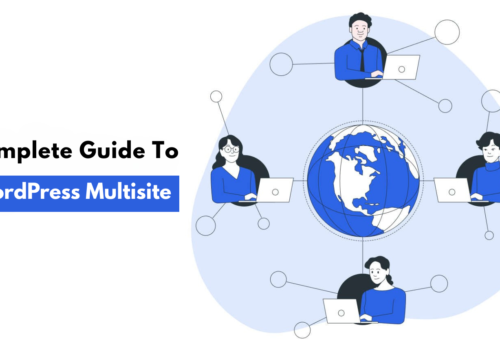 Complete Guide to WordPress Multisite