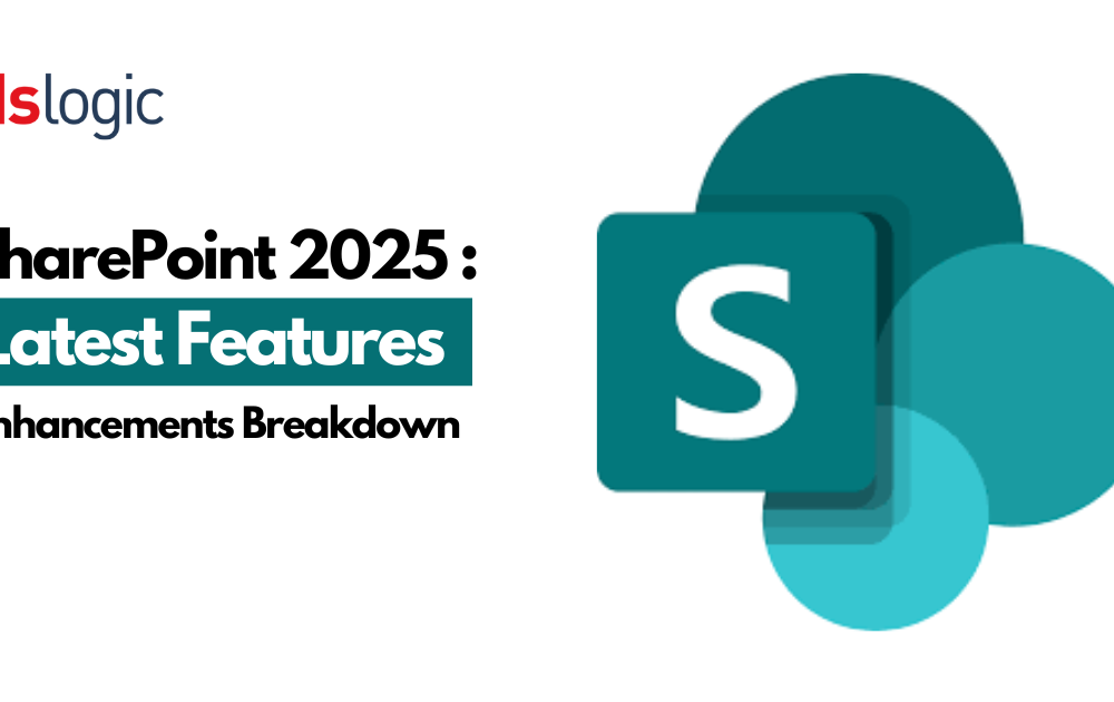 SharePoint 2025 Latest Features and Enhancements Breakdown