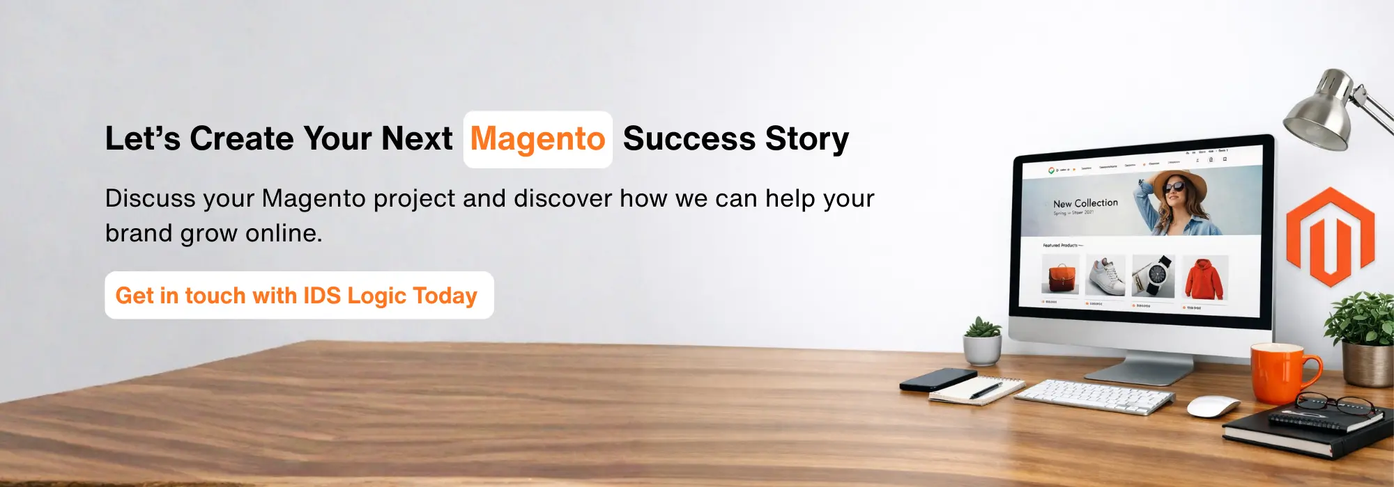 Let’s create your next Magento success story