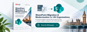 Read the SharePoint Migration & Modernisation Whitepaper 
